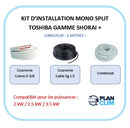 Kit d'installation 3-5-7 mètres Mono split Toshiba / Shorai+. Taille 2.0 kW à 3.5 kW
